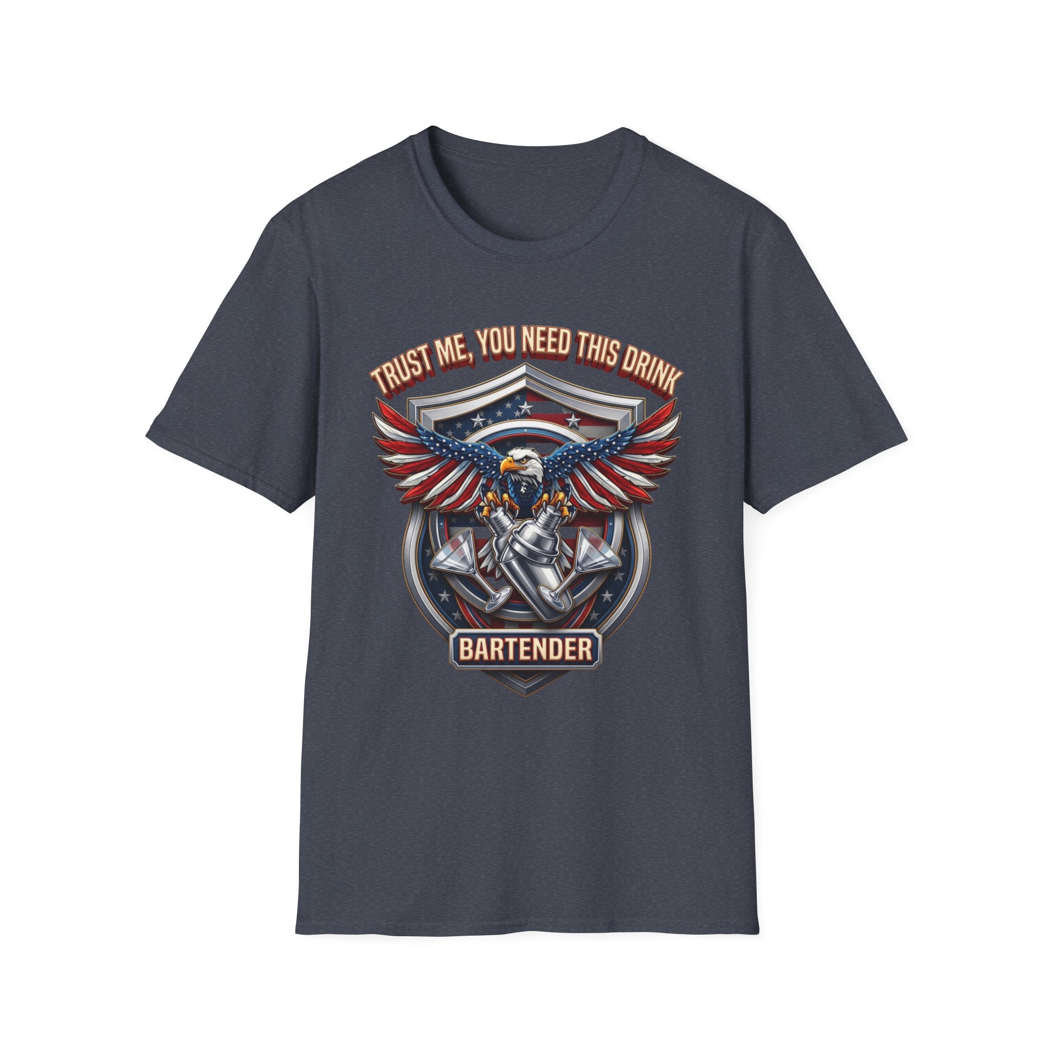 Bartender Eagle Trust Me You Need This Drink print on the front of a Heather Navy t-shirt, laid flat on white