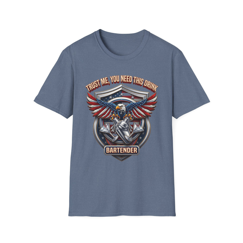 Bartender Eagle Trust Me You Need This Drink print on the front of a Heather Indigo t-shirt, laid flat on white