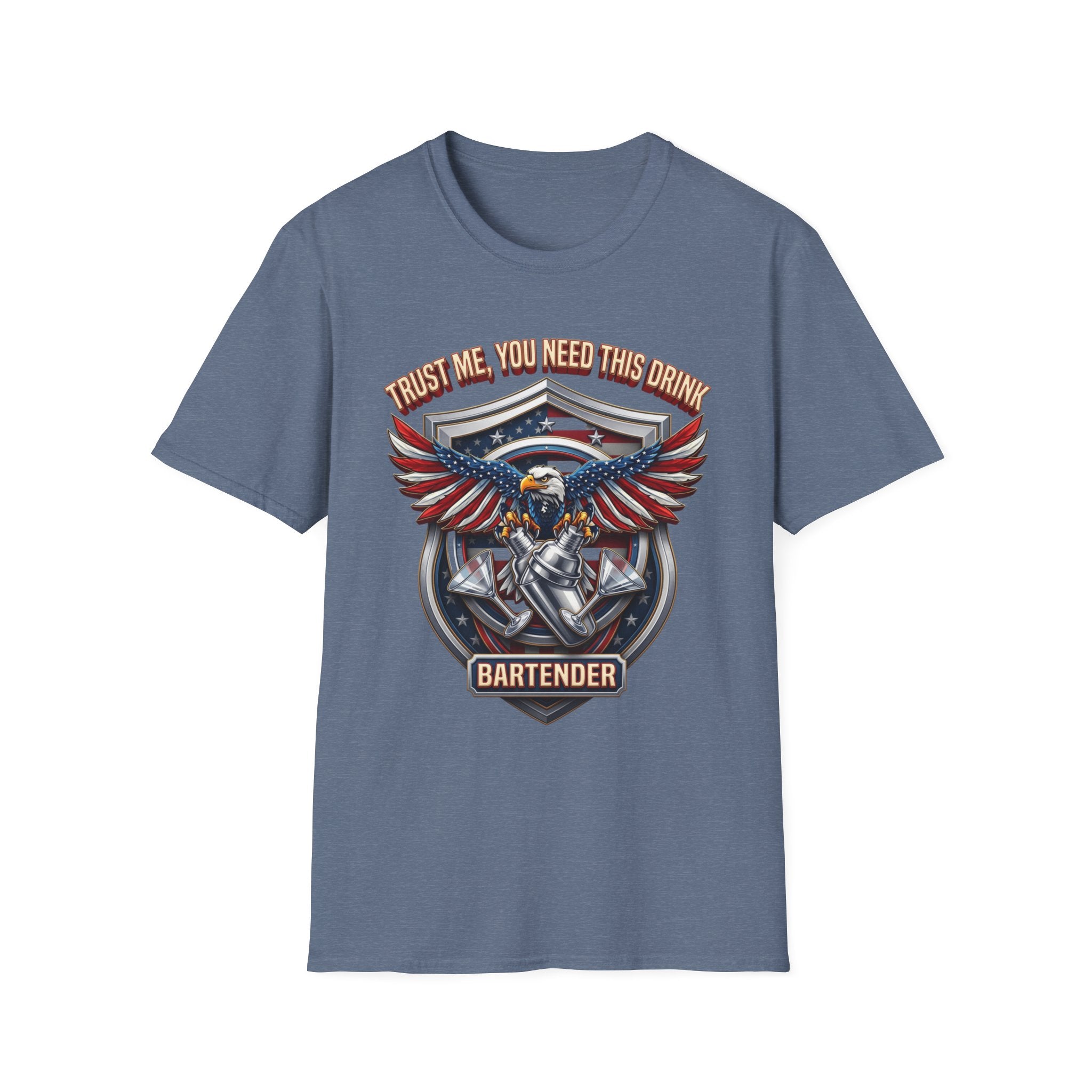Bartender Eagle Trust Me You Need This Drink print on the front of a Heather Indigo t-shirt, laid flat on white