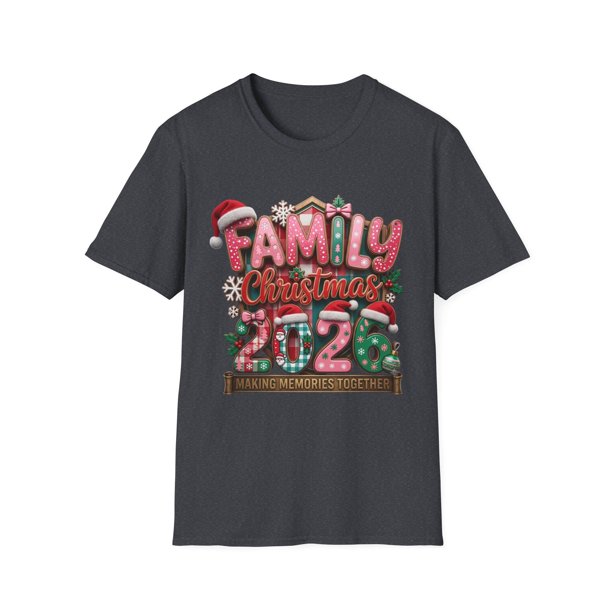 Family Christmas 2026 Making Memories Together print on the front of a Dark Heather Grey t-shirt, laid flat on white