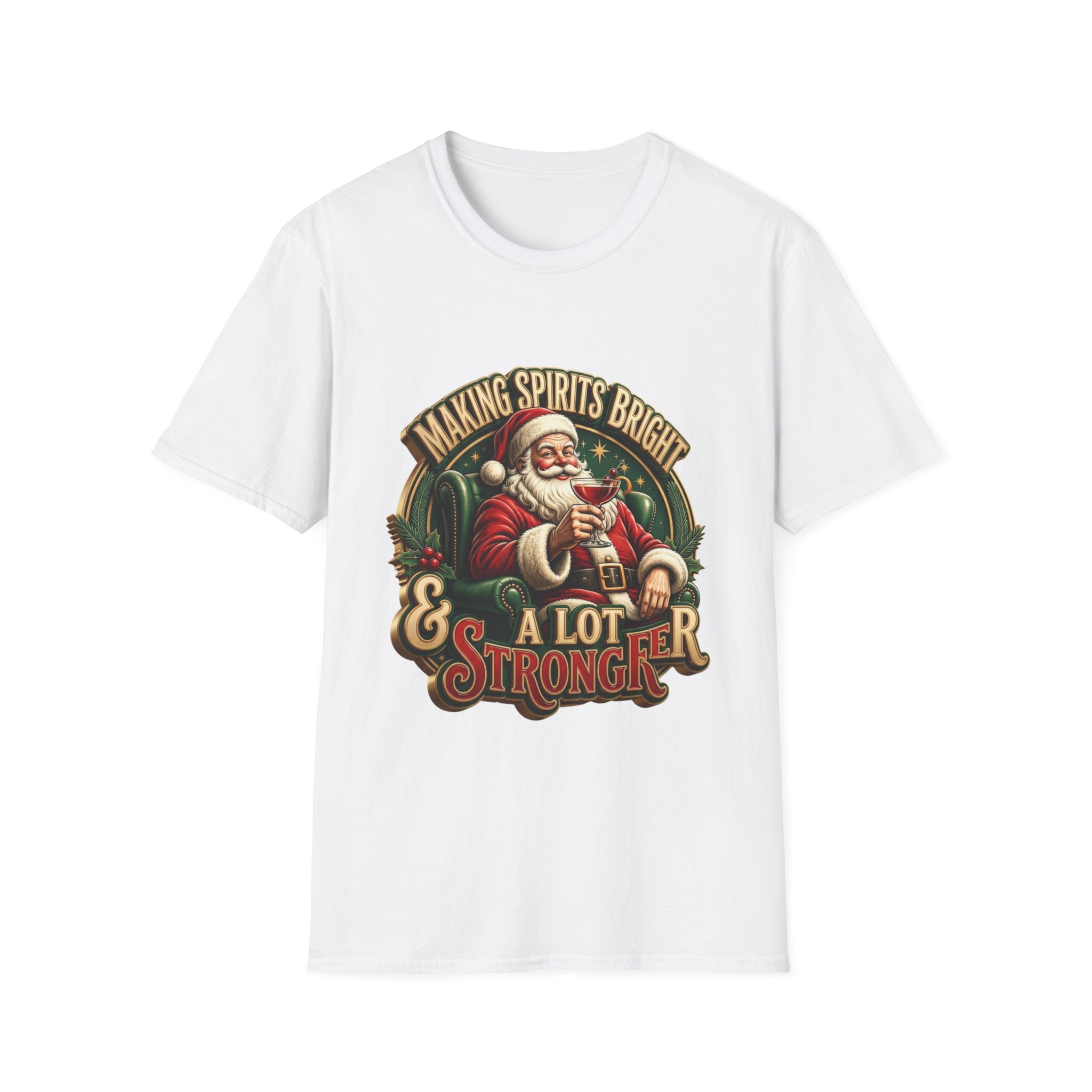 Making Spirits Bright and Stronger Santa print on the front of a White t-shirt, laid flat on white