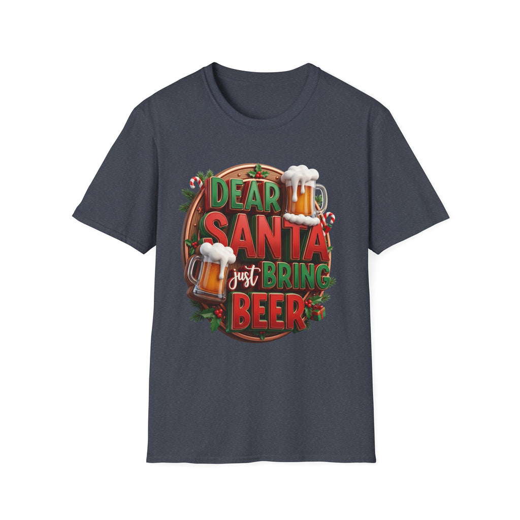 Dear Santa Just Bring Beer Funny print on the front of a Heather Navy t-shirt, laid flat on white
