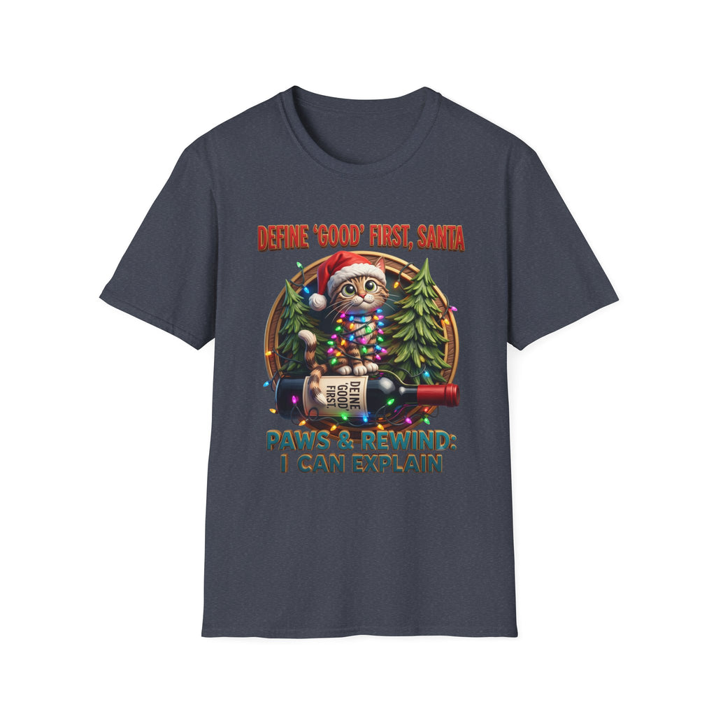 Define Good First Santa Funny Christmas Cat print on the front of a Heather Navy t-shirt, laid flat on white