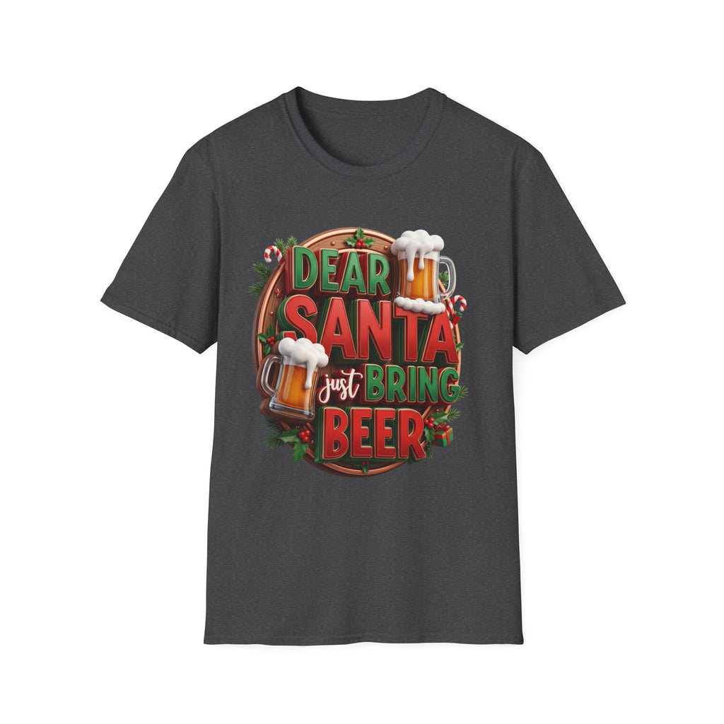 Dear Santa Just Bring Beer Funny print on the front of a Dark Heather t-shirt, laid flat on white