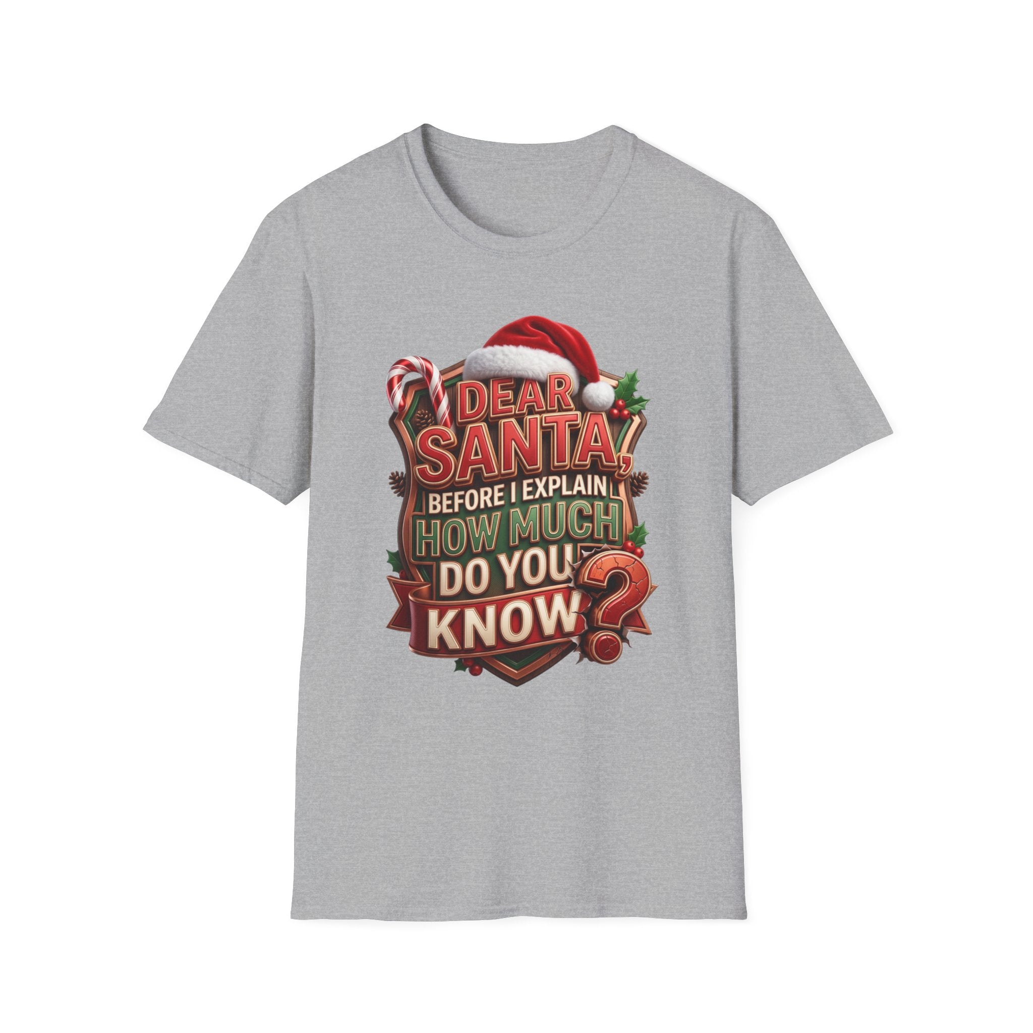 Dear Santa Before I Explain print on the front of a Sport Grey t-shirt, laid flat on white