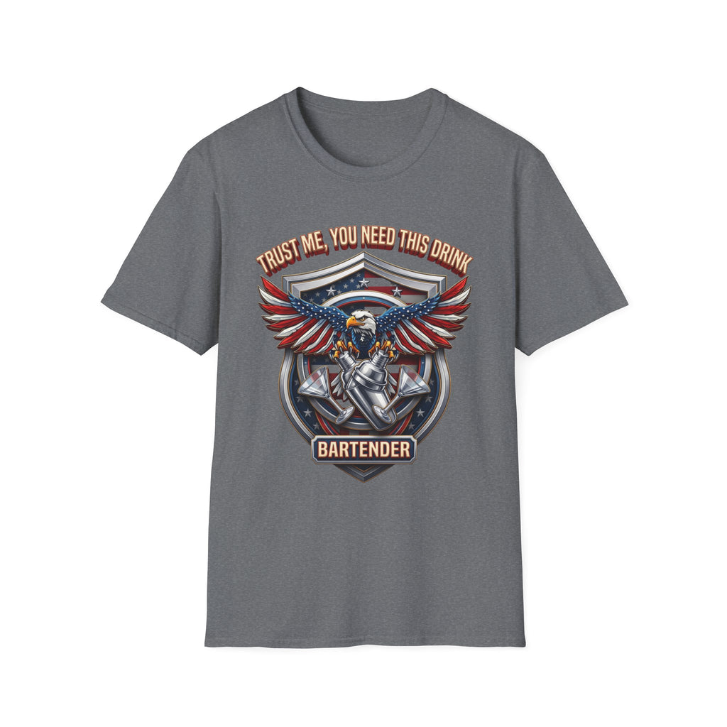 Bartender Eagle Trust Me You Need This Drink print on the front of a Graphite Heather t-shirt, laid flat on white