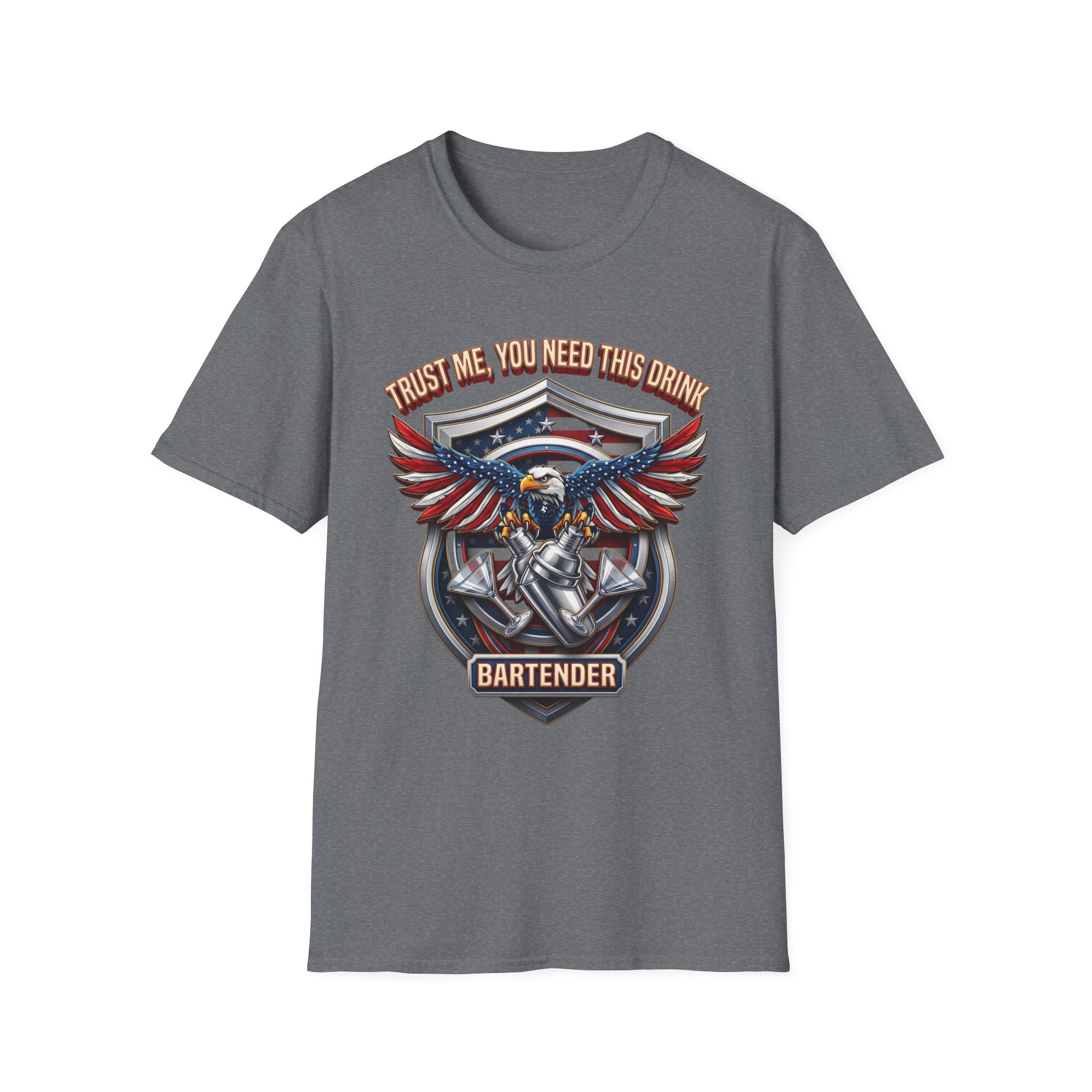 Bartender Eagle Trust Me You Need This Drink print on the front of a Graphite Heather t-shirt, laid flat on white