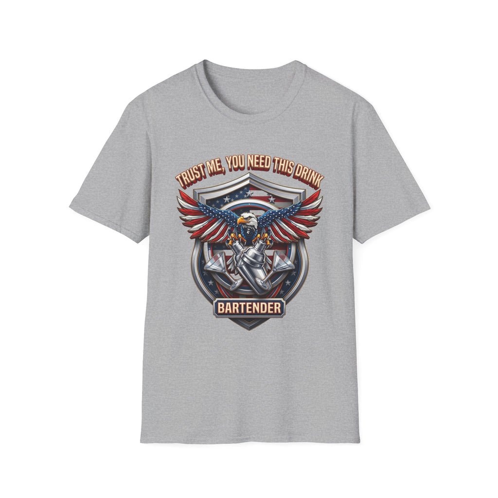 Bartender Eagle Trust Me You Need This Drink print on the front of a Sport Grey t-shirt, laid flat on white