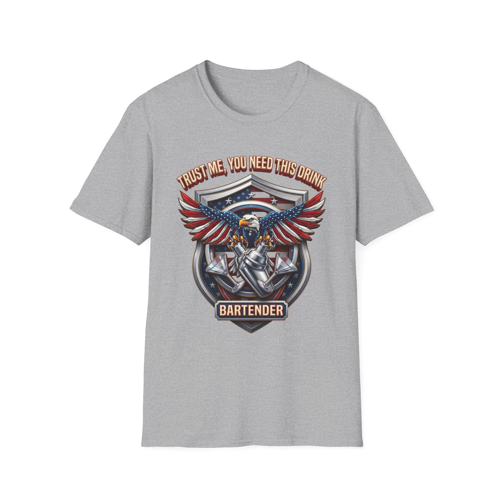 Bartender Eagle Trust Me You Need This Drink print on the front of a Sport Grey t-shirt, laid flat on white