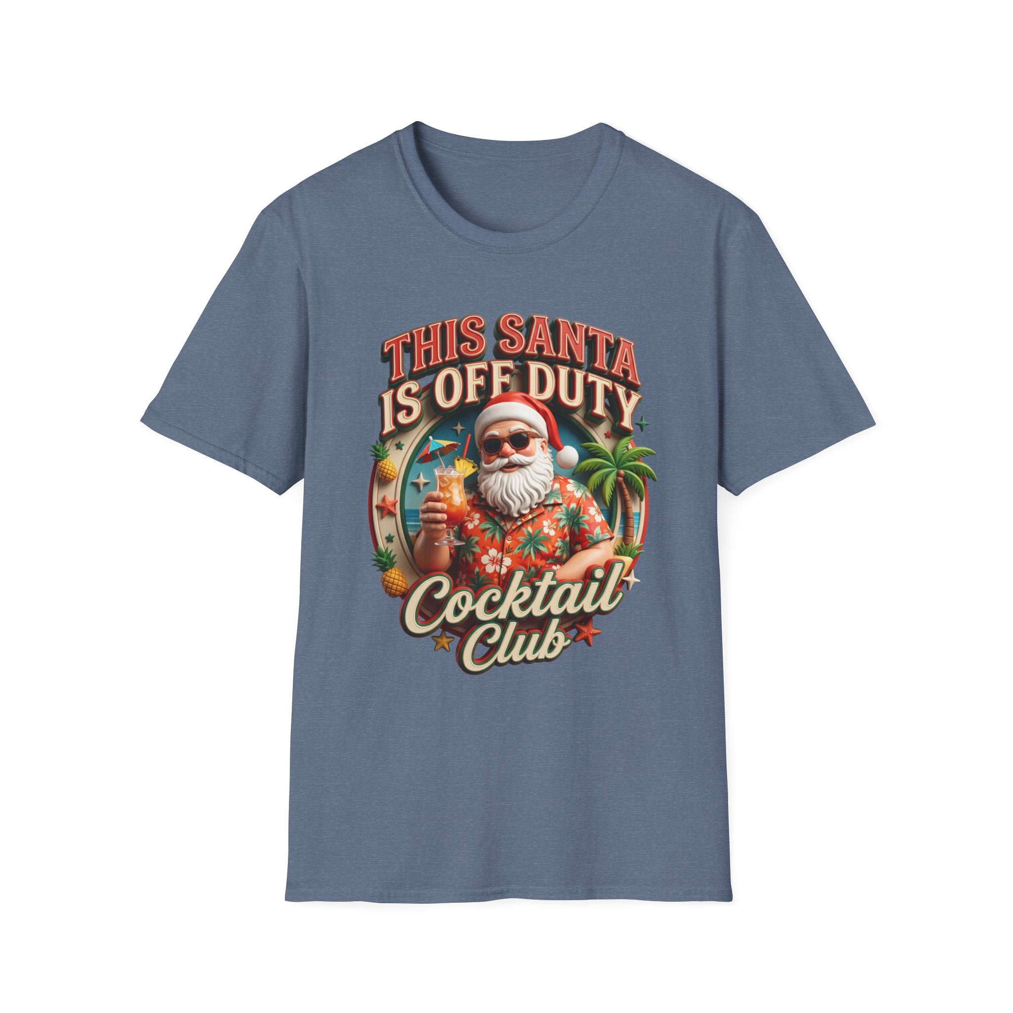 This Santa Is Off Duty Cocktail Club print on the front of a Heather Indigo t-shirt, laid flat on white