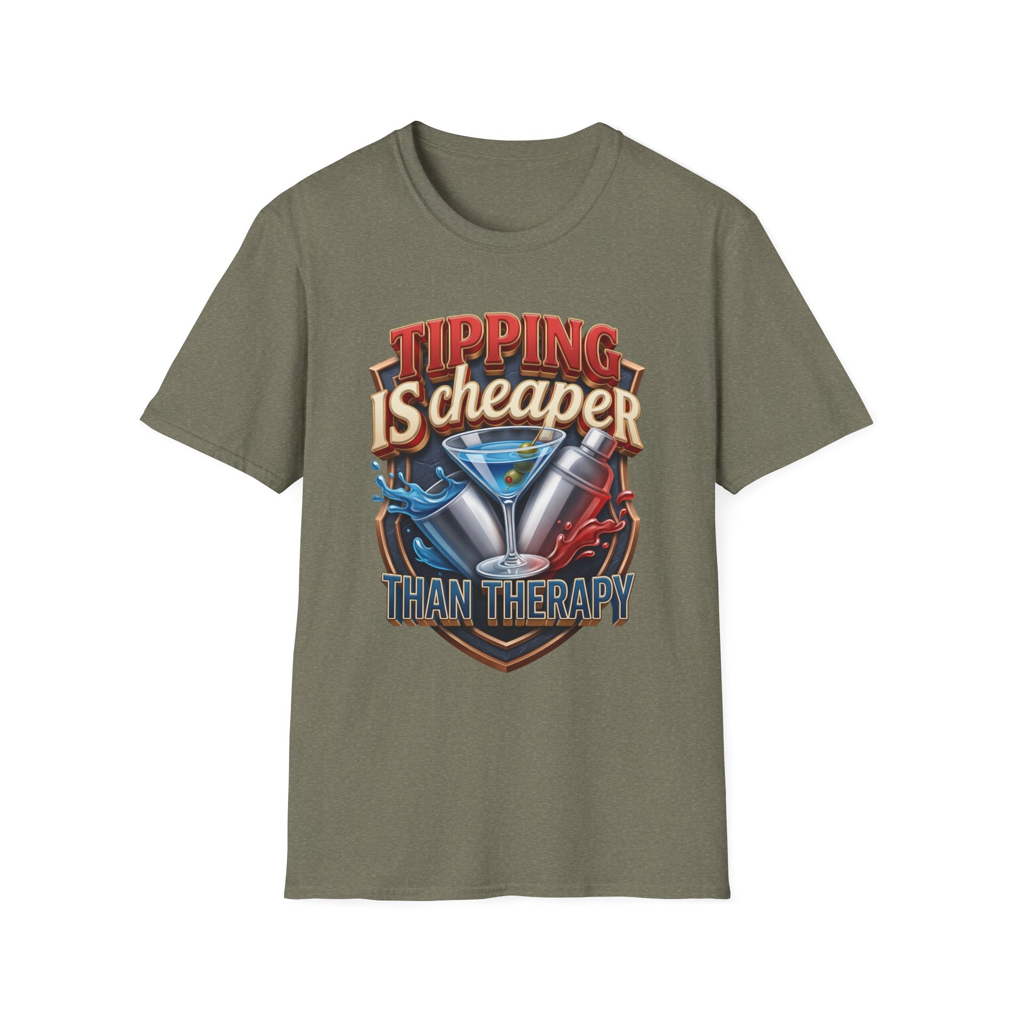 Tipping Is Cheaper Than Therapy Bartender print on the front of a Heather Military Green t-shirt, laid flat on white