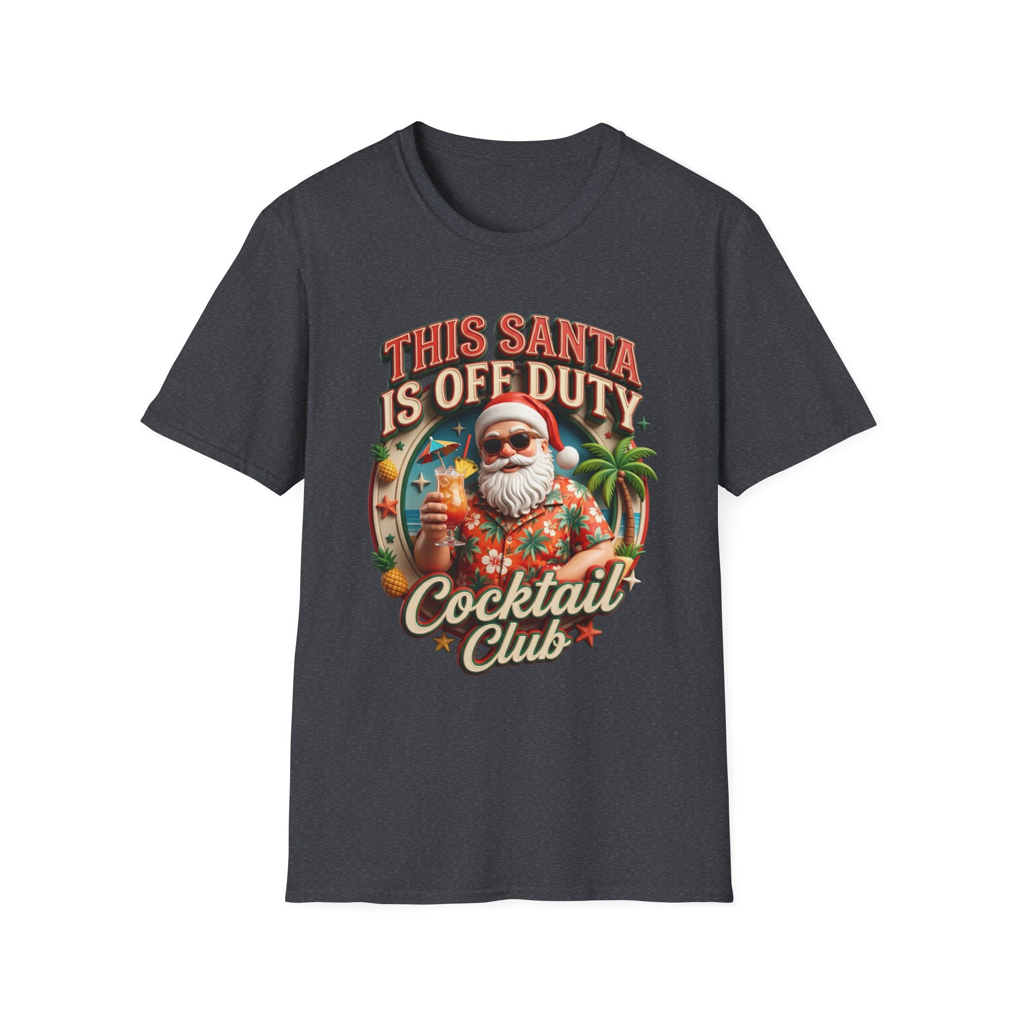 This Santa Is Off Duty Cocktail Club print on the front of a Dark Heather Grey t-shirt, laid flat on white