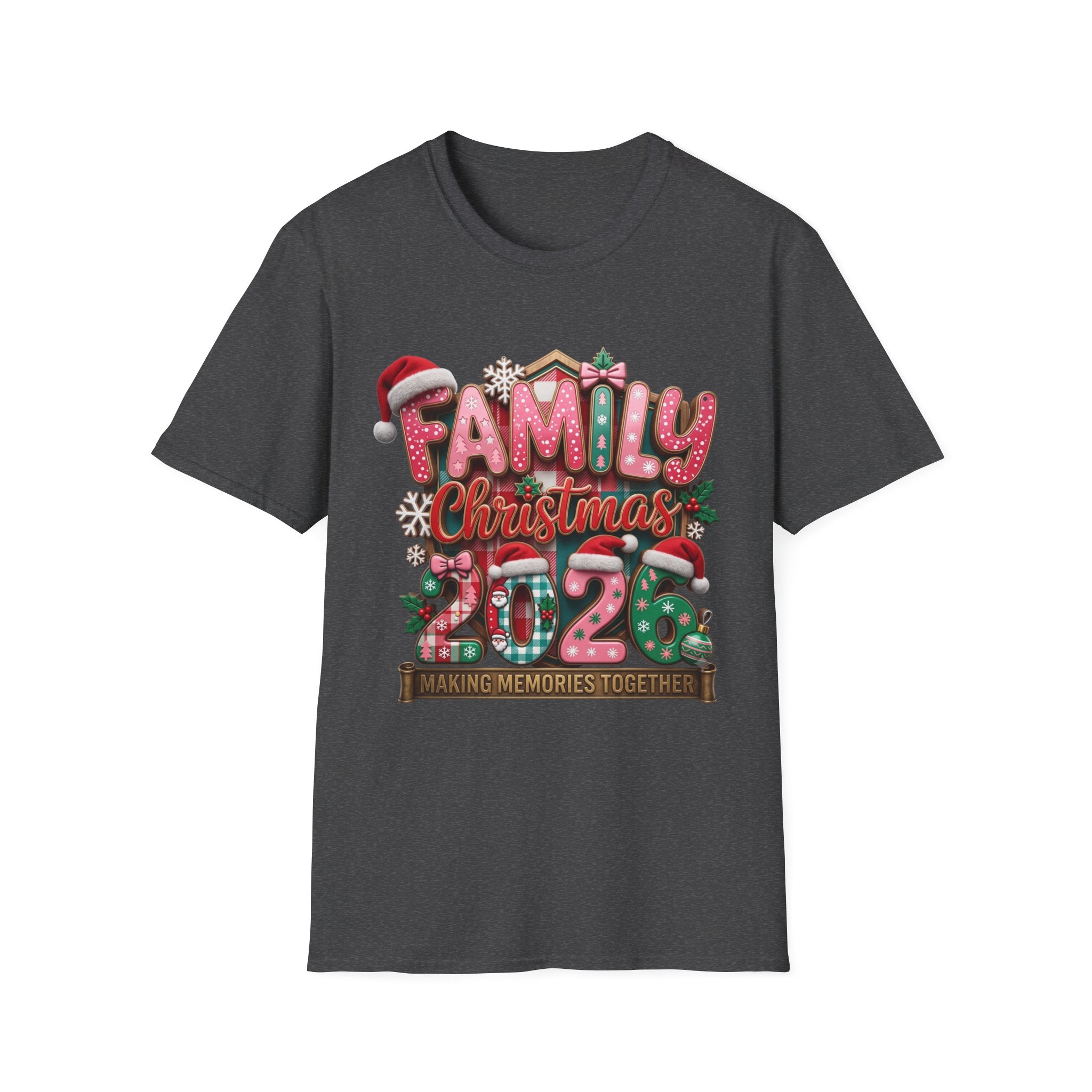 Family Christmas 2026 Making Memories Together print on the front of a Dark Heather t-shirt, laid flat on white