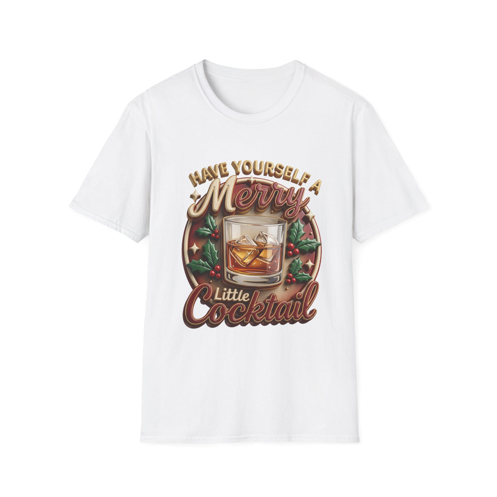 Have Yourself a Merry Little Cocktail print on the front of a White t-shirt, laid flat on white