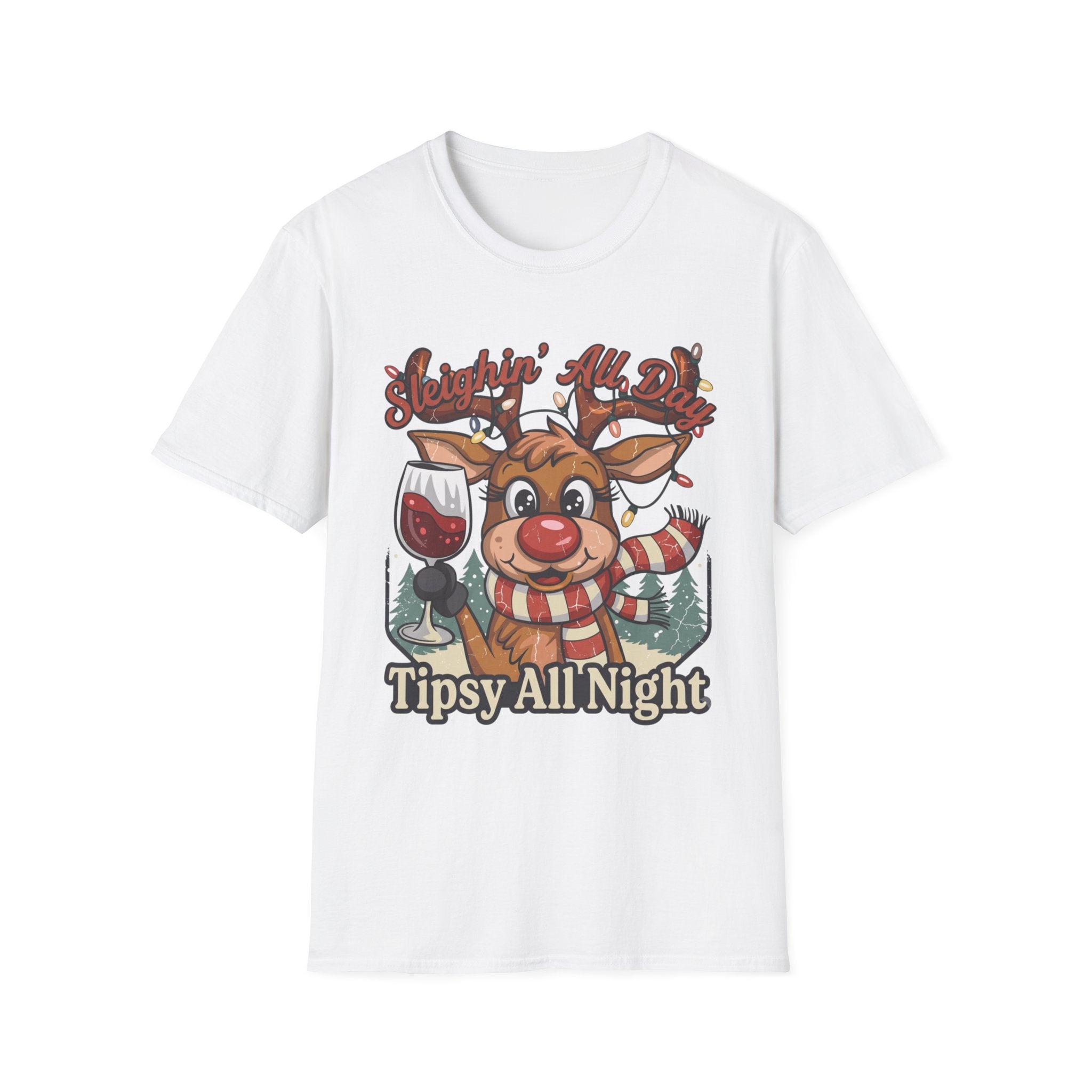 Reindeer Sleighin' All Day Tipsy All Night print on the front of a White t-shirt, laid flat on white