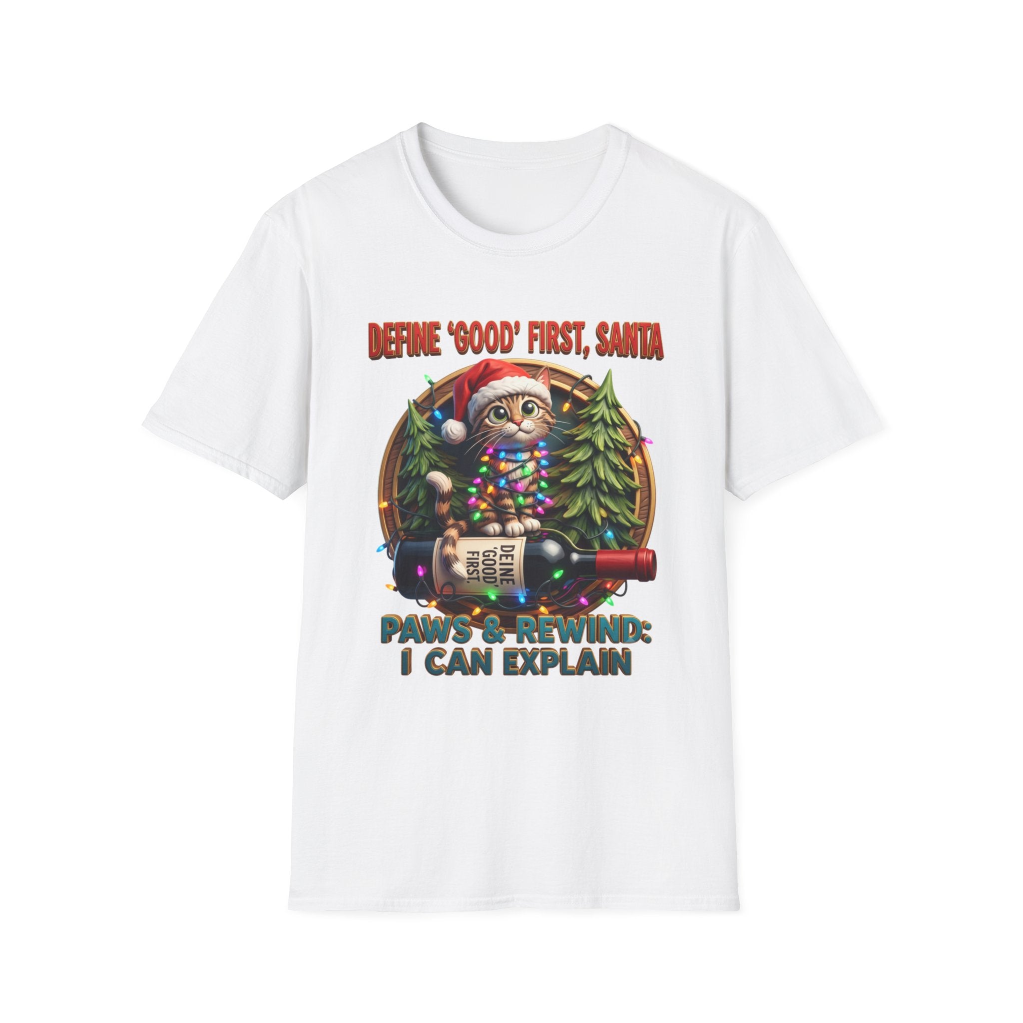Define Good First Santa Funny Christmas Cat print on the front of a White t-shirt, laid flat on white