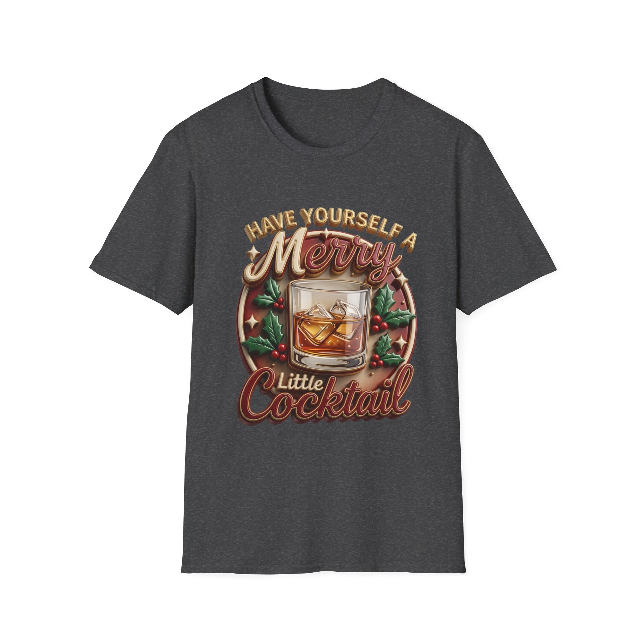 Have Yourself a Merry Little Cocktail print on the front of a Dark Heather t-shirt, laid flat on white